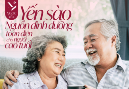 Yến Sào – Dinh Dưỡng Toàn Diện Cho Người Cao Tuổi