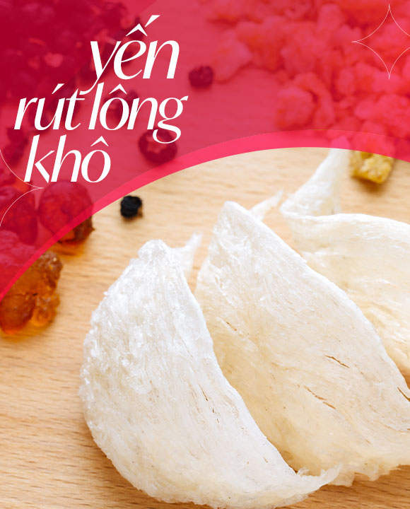 YẾN RÚT LÔNG KHÔ - 100G